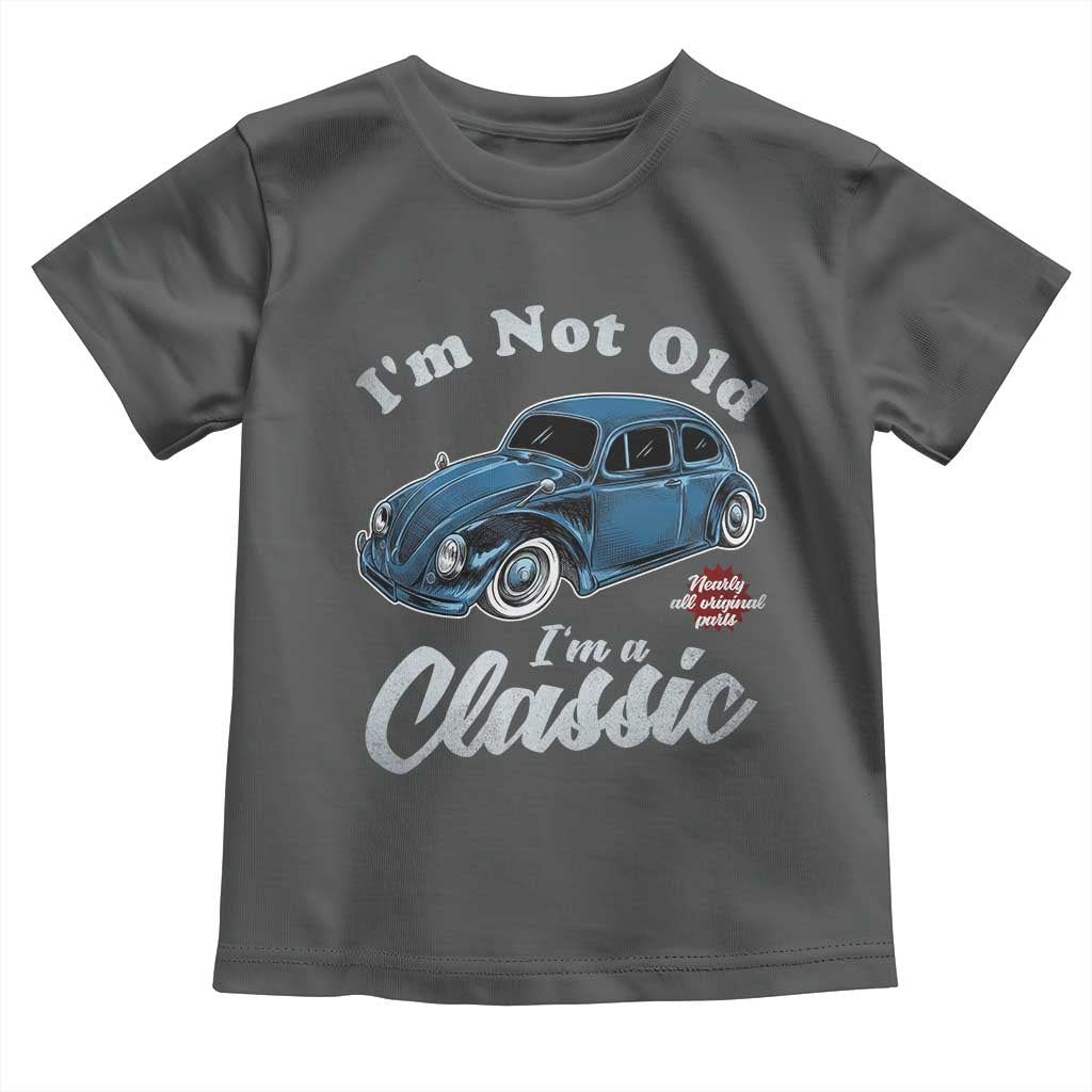 I'm Not Old I'm Classic Toddler T Shirt Vintage Distressed Classic Bug Travel TS14 Dark Heather Print Your Wear