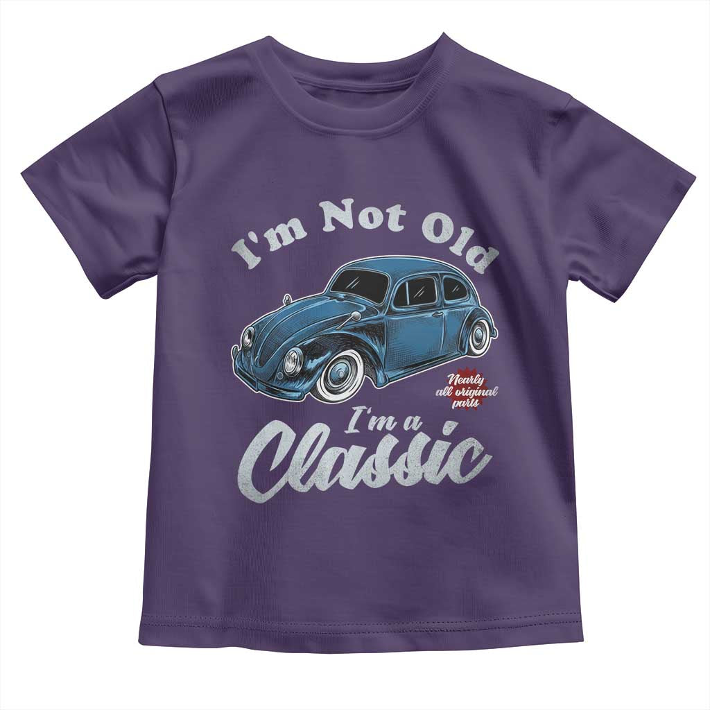 I'm Not Old I'm Classic Toddler T Shirt Vintage Distressed Classic Bug Travel TS14 Purple Print Your Wear