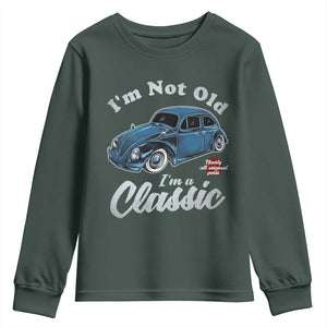 I'm Not Old I'm Classic Youth Sweatshirt Vintage Distressed Classic Bug Travel TS14 Dark Forest Green Print Your Wear