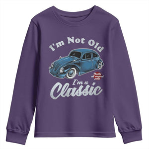 I'm Not Old I'm Classic Youth Sweatshirt Vintage Distressed Classic Bug Travel TS14 Purple Print Your Wear