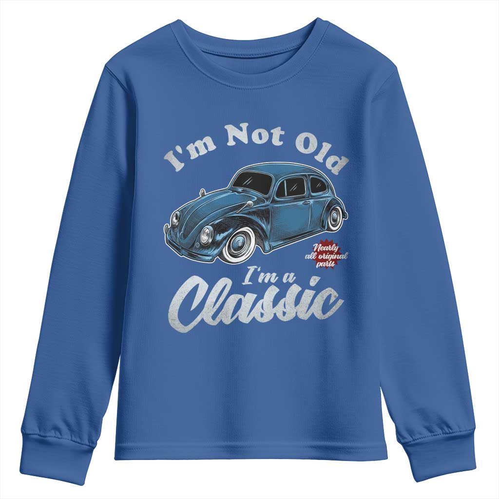 I'm Not Old I'm Classic Youth Sweatshirt Vintage Distressed Classic Bug Travel TS14 Royal Blue Print Your Wear