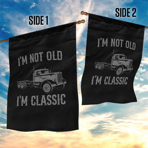 I'm Not Old I'm Classic Garden Flag Retro Needlenose Semi Truck Old School Distressed Big Rig 18 Wheeler TS14 Print Your Wear