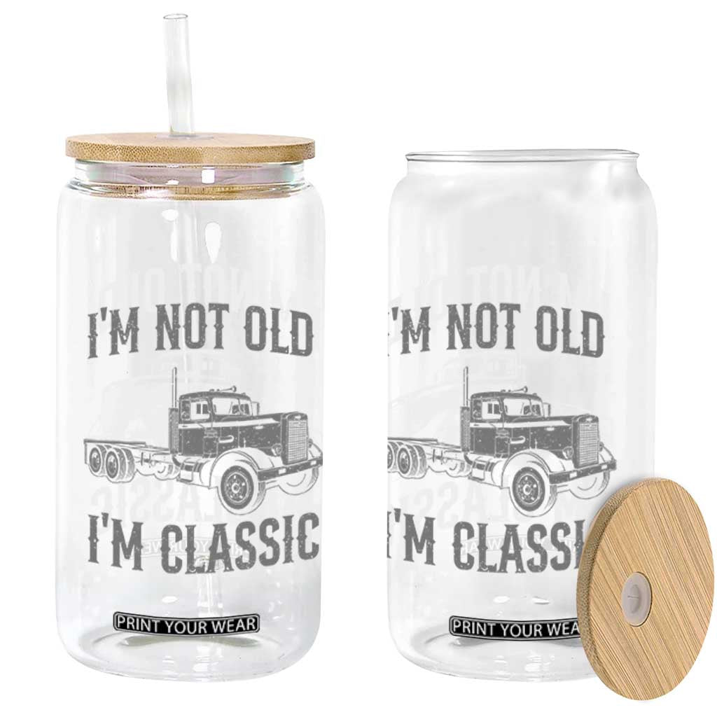 I'm Not Old I'm Classic Glass Can Retro Needlenose Semi Truck Old School Distressed Big Rig 18 Wheeler TS14 Print Your Wear