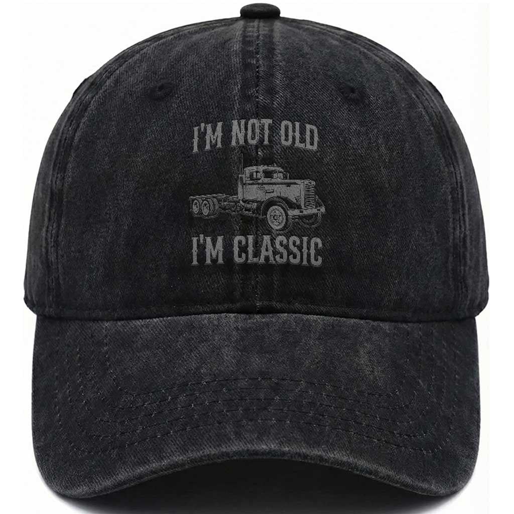I'm Not Old I'm Classic Washed Cotton Baseball Cap Retro Needlenose Semi Truck Old School Distressed Big Rig 18 Wheeler TS14 Print Your Wear