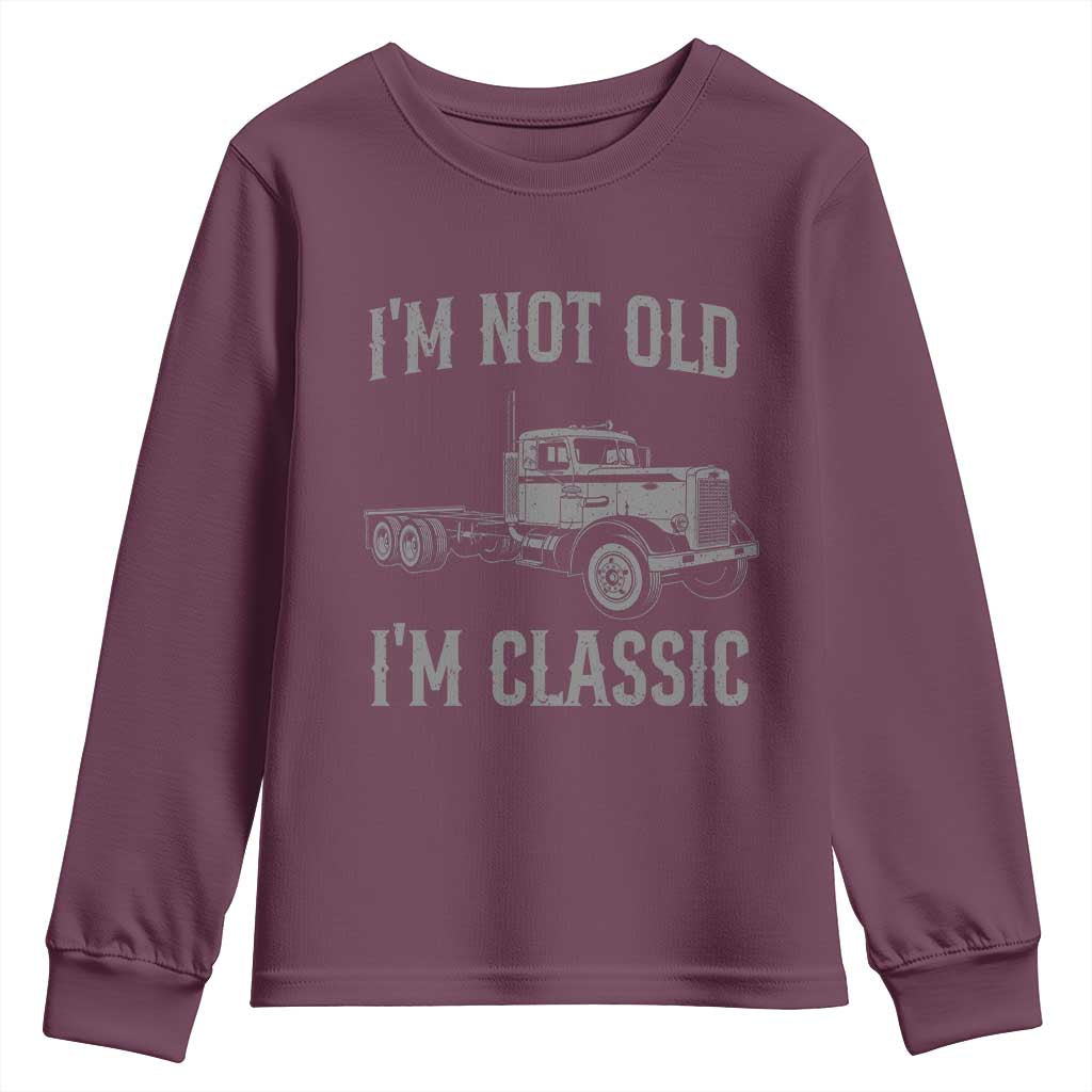 I'm Not Old I'm Classic Youth Sweatshirt Retro Needlenose Semi Truck Old School Distressed Big Rig 18 Wheeler