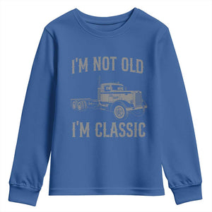 I'm Not Old I'm Classic Youth Sweatshirt Retro Needlenose Semi Truck Old School Distressed Big Rig 18 Wheeler