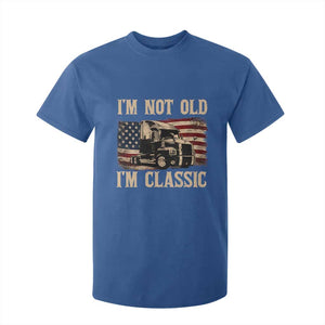 I'm Not Old I'm Classic T Shirt For Kid Vintage Distressed Big Rig 18 Wheeler Driver