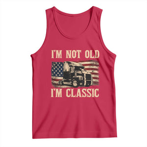 I'm Not Old I'm Classic Tank Top Vintage Distressed Big Rig 18 Wheeler Driver