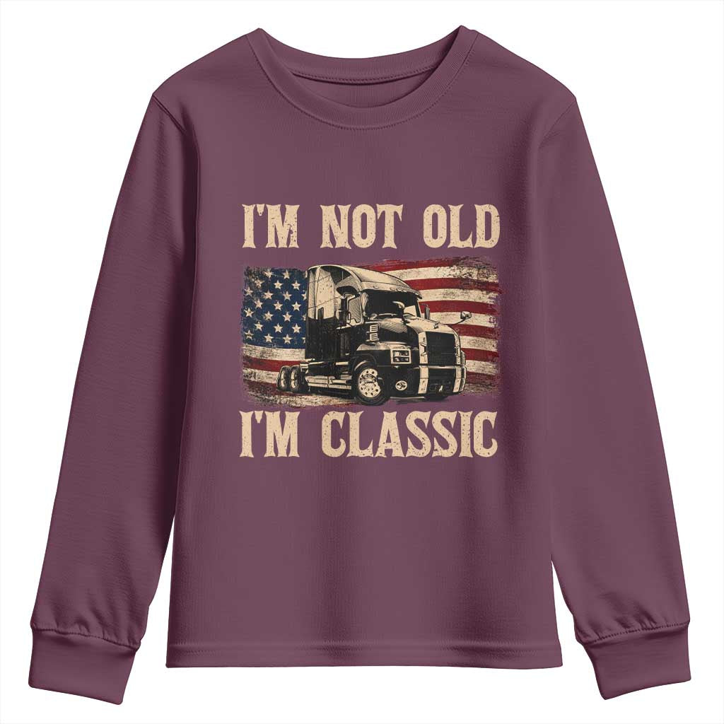 I'm Not Old I'm Classic Youth Sweatshirt Vintage Distressed Big Rig 18 Wheeler Driver