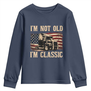 I'm Not Old I'm Classic Youth Sweatshirt Vintage Distressed Big Rig 18 Wheeler Driver