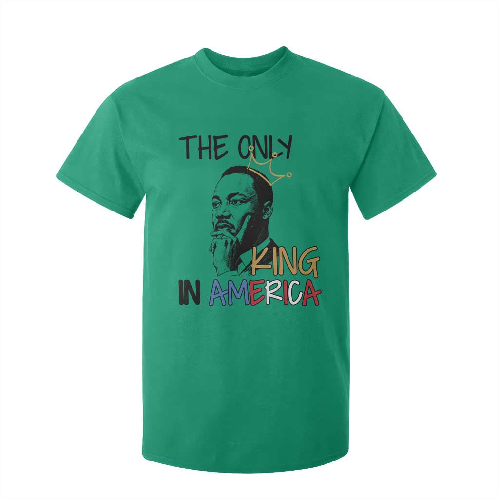 Martin Luther King Jr T Shirt For Kid The Only King An America TS14 Irish Green Print Your Wear