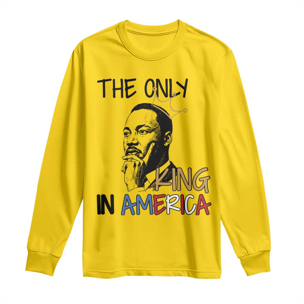 Martin Luther King Jr Long Sleeve Shirt The Only King An America TS14 Daisy Print Your Wear