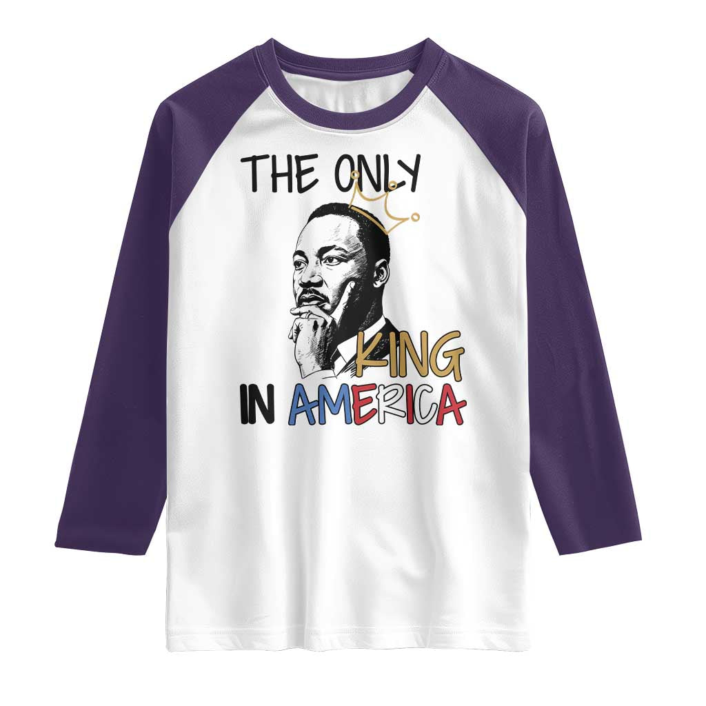 Martin Luther King Jr Raglan Shirt The Only King An America TS14 White Purple Print Your Wear