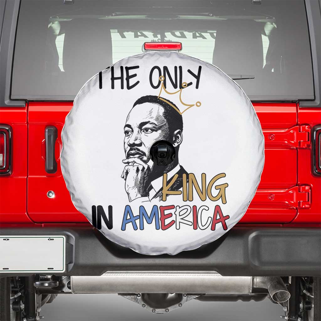 Martin Luther King Jr Spare Tire Cover The Only King An America TS14 White Print Your Wear