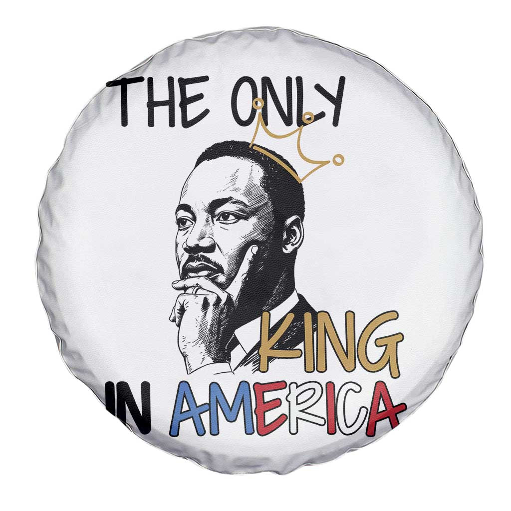 Martin Luther King Jr Spare Tire Cover The Only King An America TS14 Print Your Wear