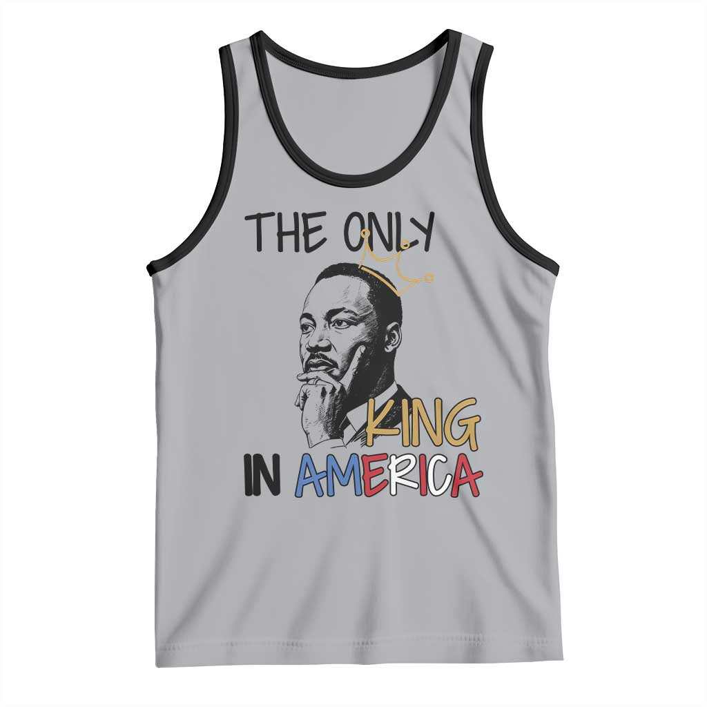 Martin Luther King Jr Tank Top The Only King An America TS14 Athletic Heather Black Print Your Wear