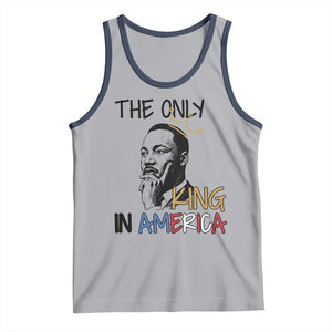 Martin Luther King Jr Tank Top The Only King An America TS14 Athletic Heather Navy Print Your Wear