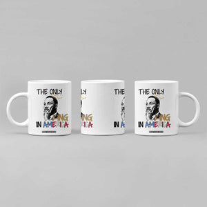 Martin Luther King Jr Coffee Mug The Only King An America TS14 Print Your Wear