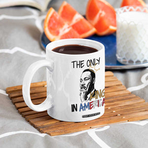 Martin Luther King Jr Coffee Mug The Only King An America TS14 Print Your Wear