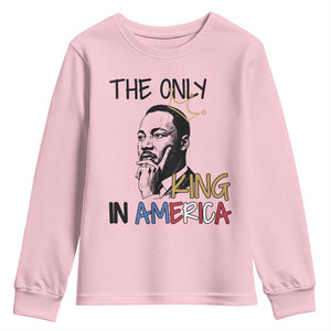 Martin Luther King Jr Youth Sweatshirt The Only King An America TS14 Light Pink Print Your Wear