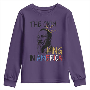 Martin Luther King Jr Youth Sweatshirt The Only King An America TS14 Purple Print Your Wear