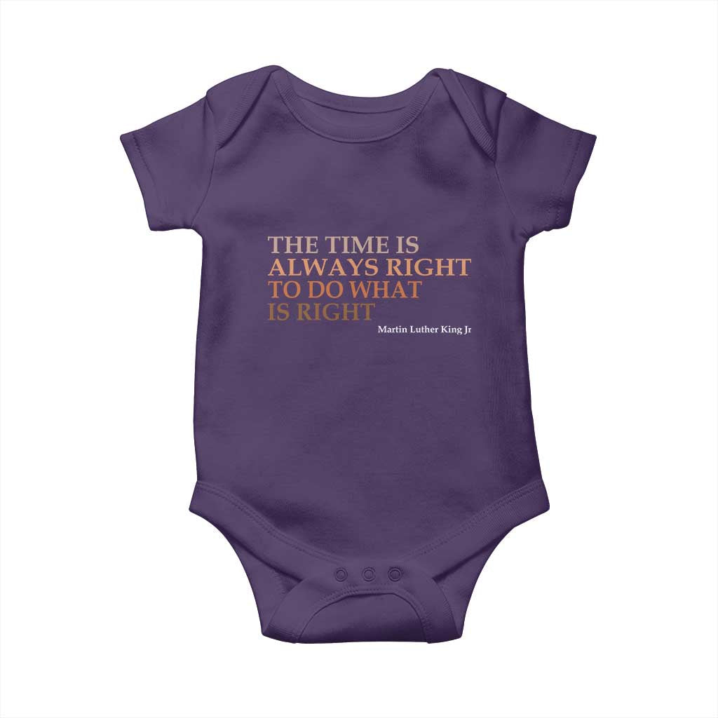 The Time is Always Right Baby Onesie Martin Luther King Jr MLK Quote TS14 Purple Print Your Wear