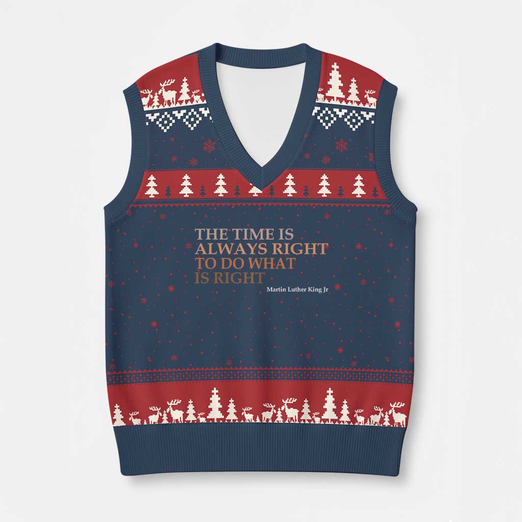 The Time is Always Right V-Neck Knit Sweater Vest Martin Luther King Jr MLK Quote TS14 Navy Red Print Your Wear