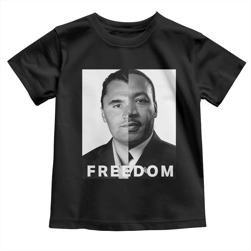 Freedom Charlie Kirk Toddler T Shirt Martin Luther King Jr TS14 Black Print Your Wear