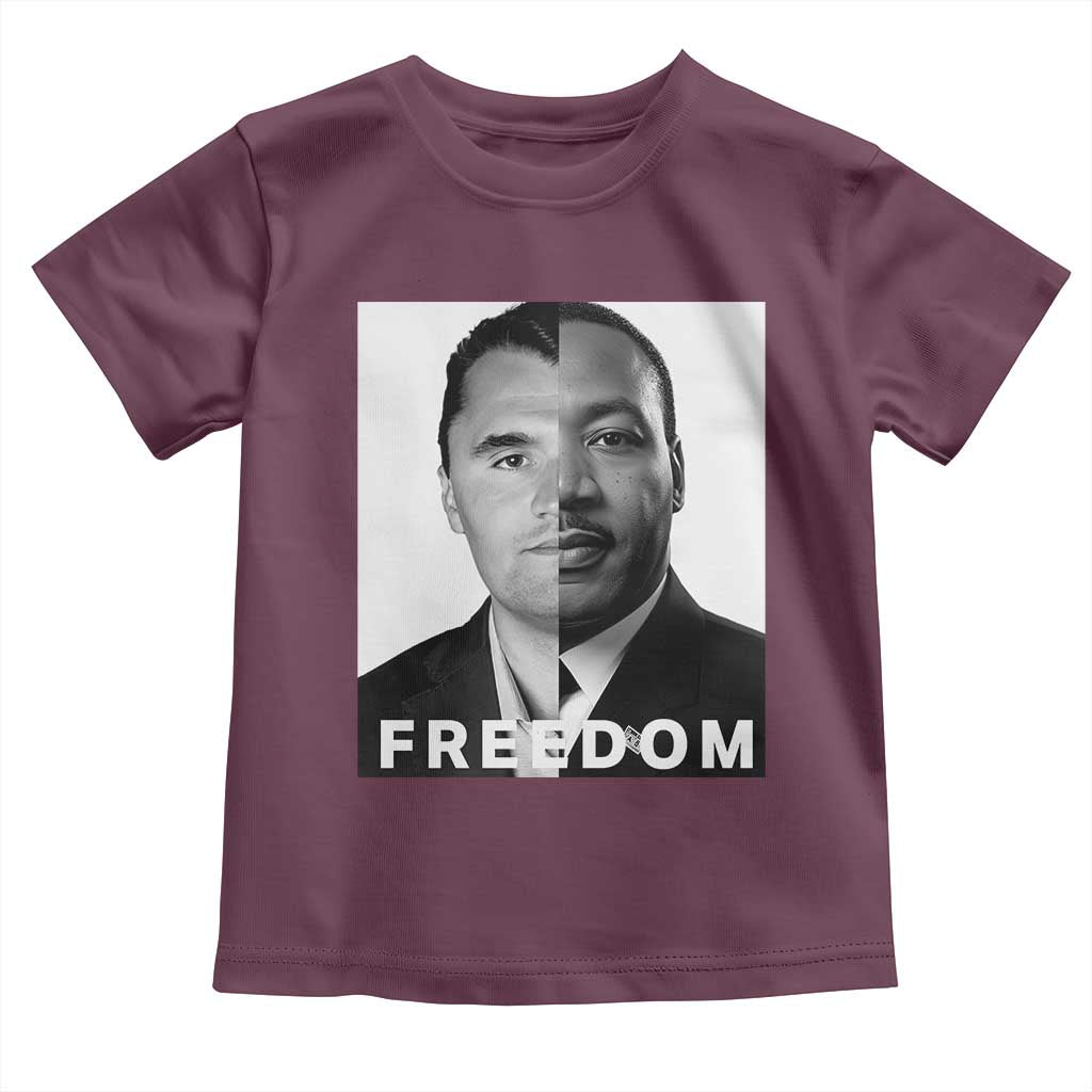 Freedom Charlie Kirk Toddler T Shirt Martin Luther King Jr TS14 Maroon Print Your Wear