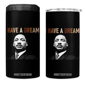 Martin Luther King Jr 4 in 1 Can Cooler Tumbler I Have a Dream Cool Melanin Black History TS14 One Size: 16 oz Black Print Your Wear