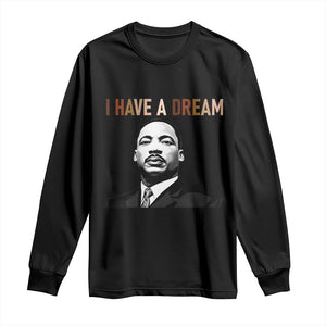 Martin Luther King Jr Long Sleeve Shirt I Have a Dream Cool Melanin Black History TS14 Black Print Your Wear