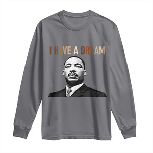 Martin Luther King Jr Long Sleeve Shirt I Have a Dream Cool Melanin Black History TS14 Charcoal Print Your Wear