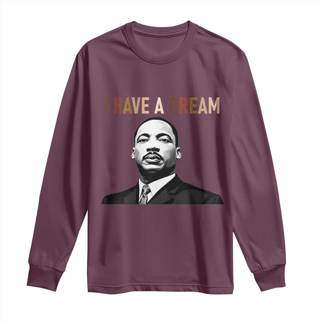Martin Luther King Jr Long Sleeve Shirt I Have a Dream Cool Melanin Black History TS14 Maroon Print Your Wear