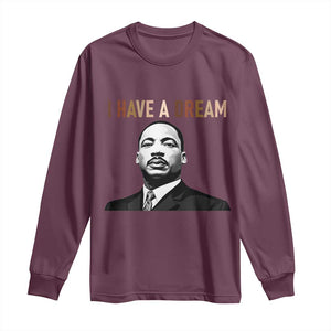 Martin Luther King Jr Long Sleeve Shirt I Have a Dream Cool Melanin Black History TS14 Maroon Print Your Wear