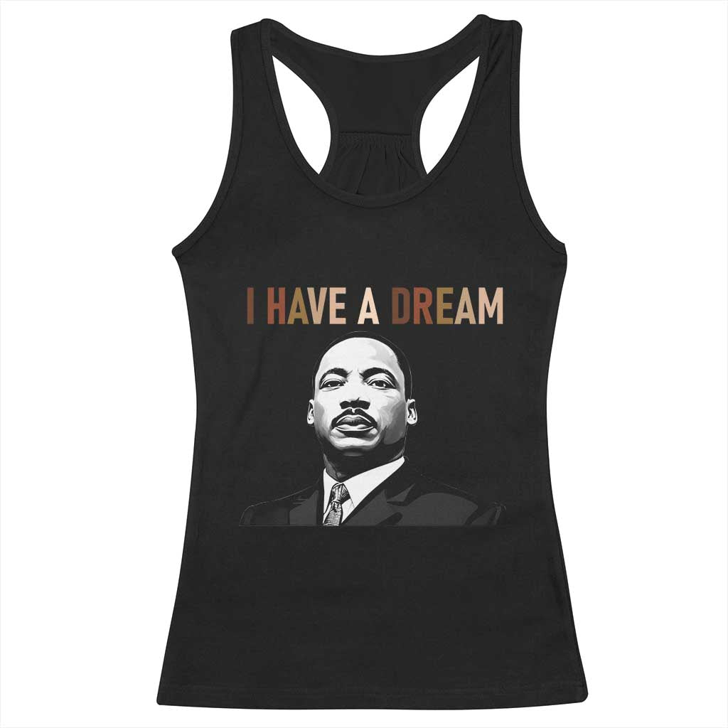 Martin Luther King Jr Racerback Tank Top I Have a Dream Cool Melanin Black History TS14 Black Print Your Wear