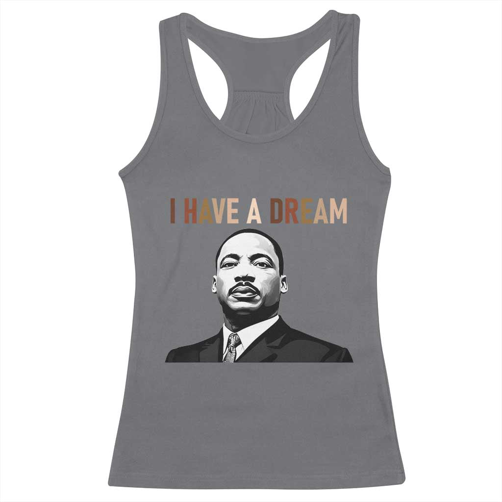 Martin Luther King Jr Racerback Tank Top I Have a Dream Cool Melanin Black History TS14 Charcoal Print Your Wear