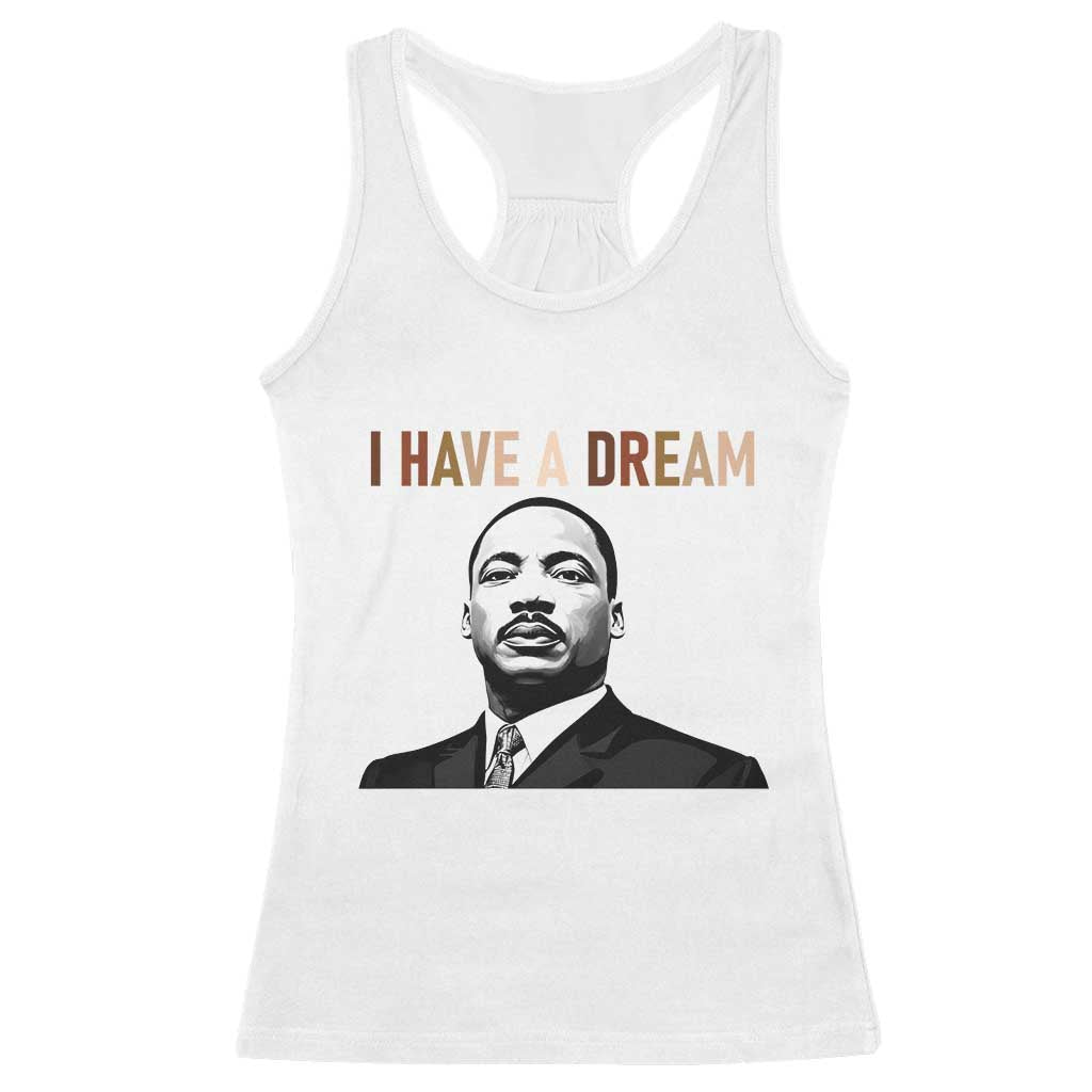 Martin Luther King Jr Racerback Tank Top I Have a Dream Cool Melanin Black History TS14 White Print Your Wear