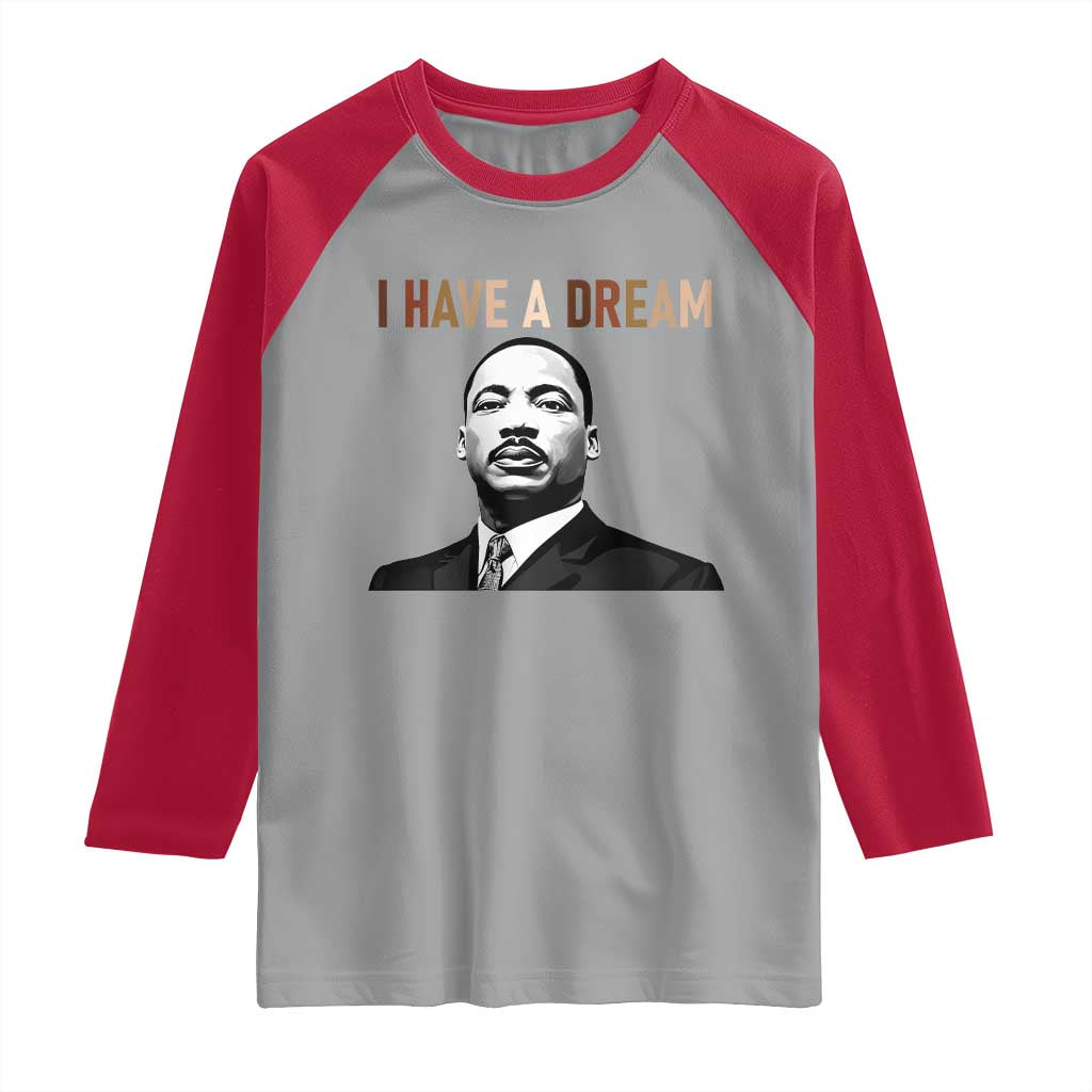 Martin Luther King Jr Raglan Shirt I Have a Dream Cool Melanin Black History TS14 Sport Gray Red Print Your Wear