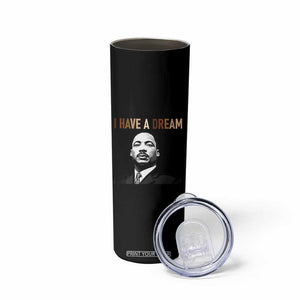 Martin Luther King Jr Skinny Tumbler I Have a Dream Cool Melanin Black History TS14 Print Your Wear