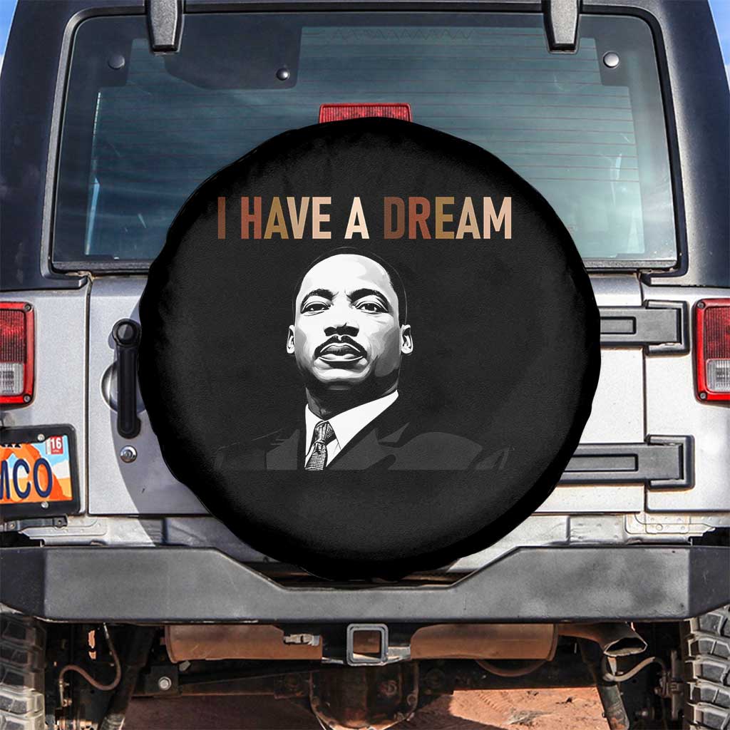 Martin Luther King Jr Spare Tire Cover I Have a Dream Cool Melanin Black History TS14 No hole Black Print Your Wear