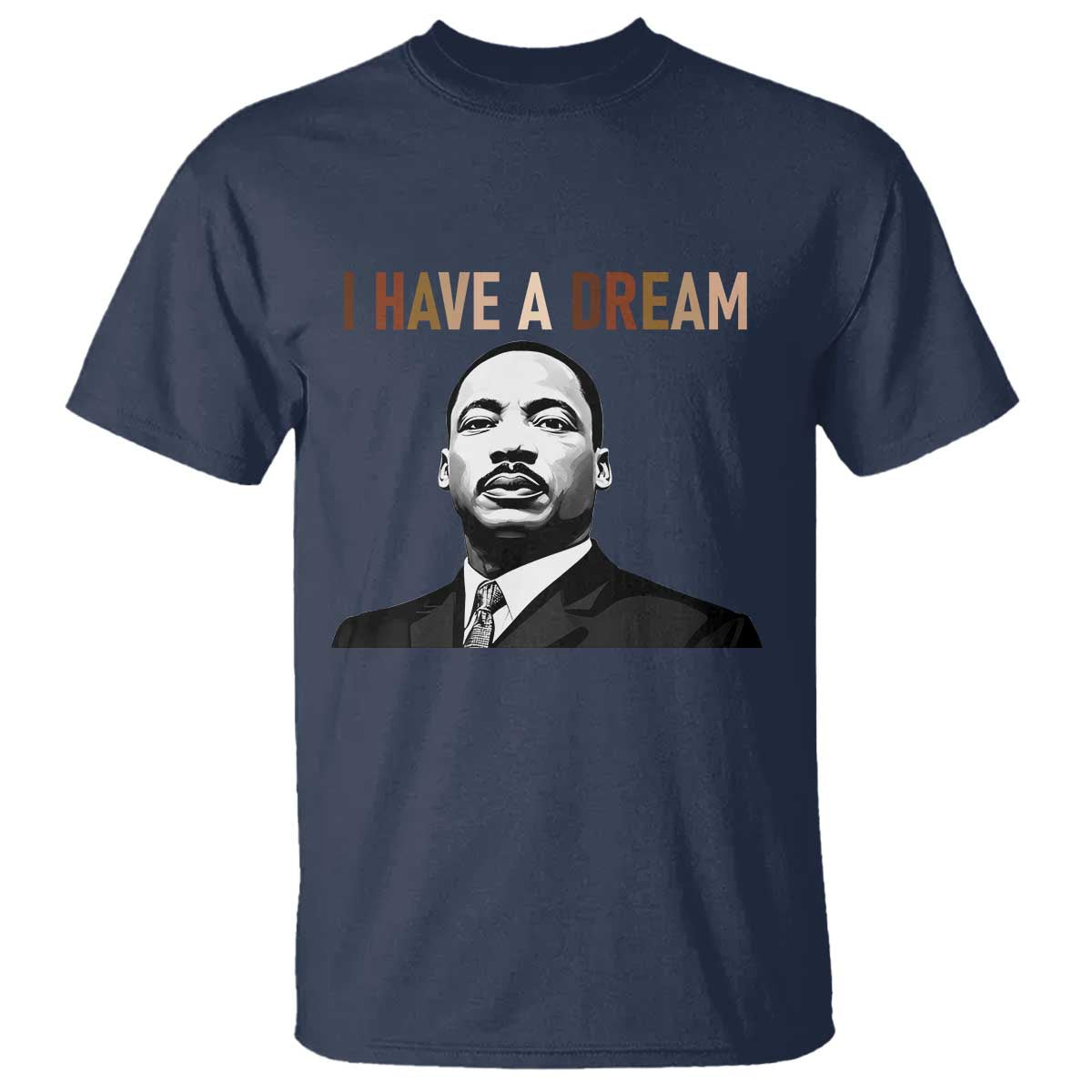 Martin Luther King Jr T Shirt I Have a Dream Cool Melanin Black History TS14 Navy Print Your Wear