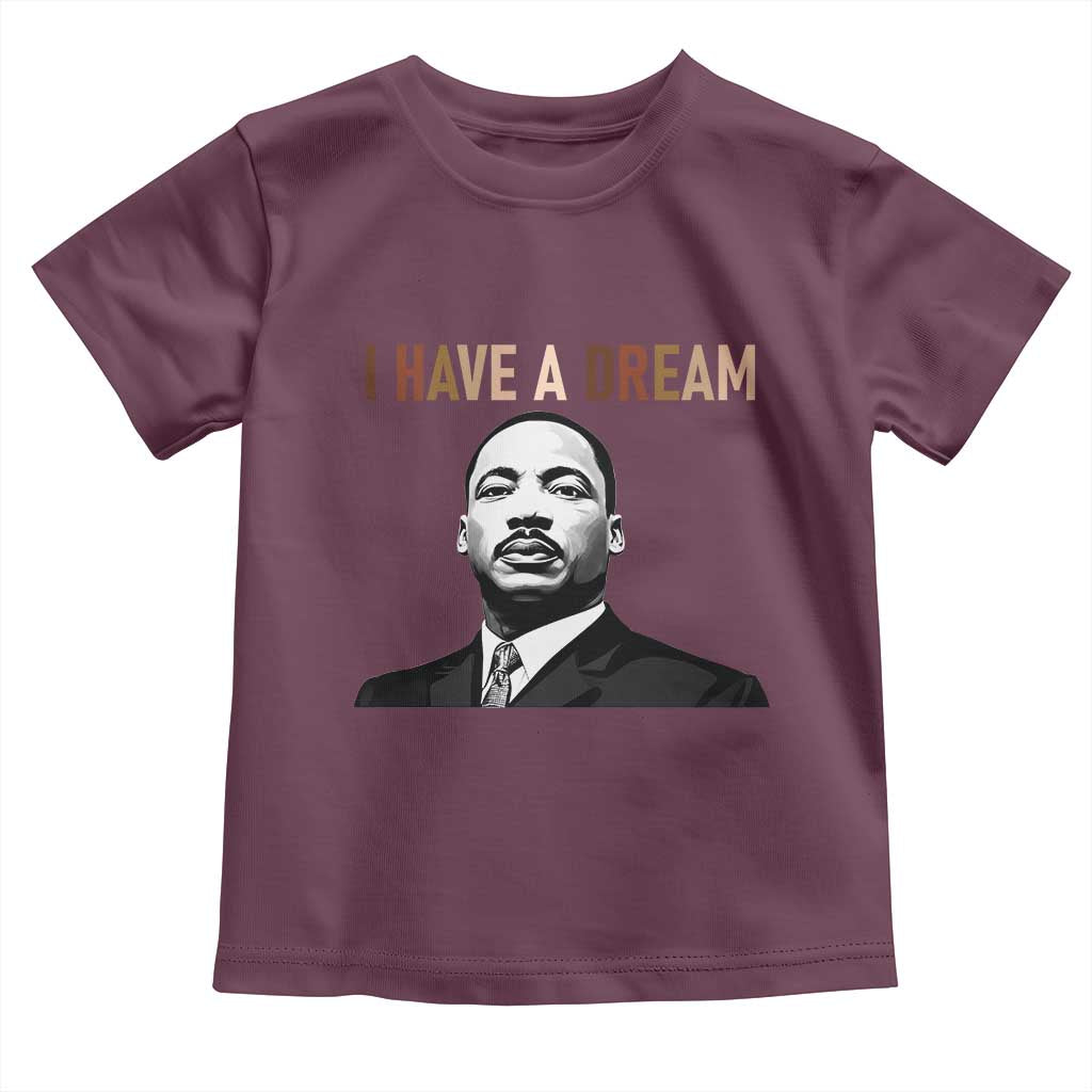 Martin Luther King Jr Toddler T Shirt I Have a Dream Cool Melanin Black History TS14 Maroon Print Your Wear