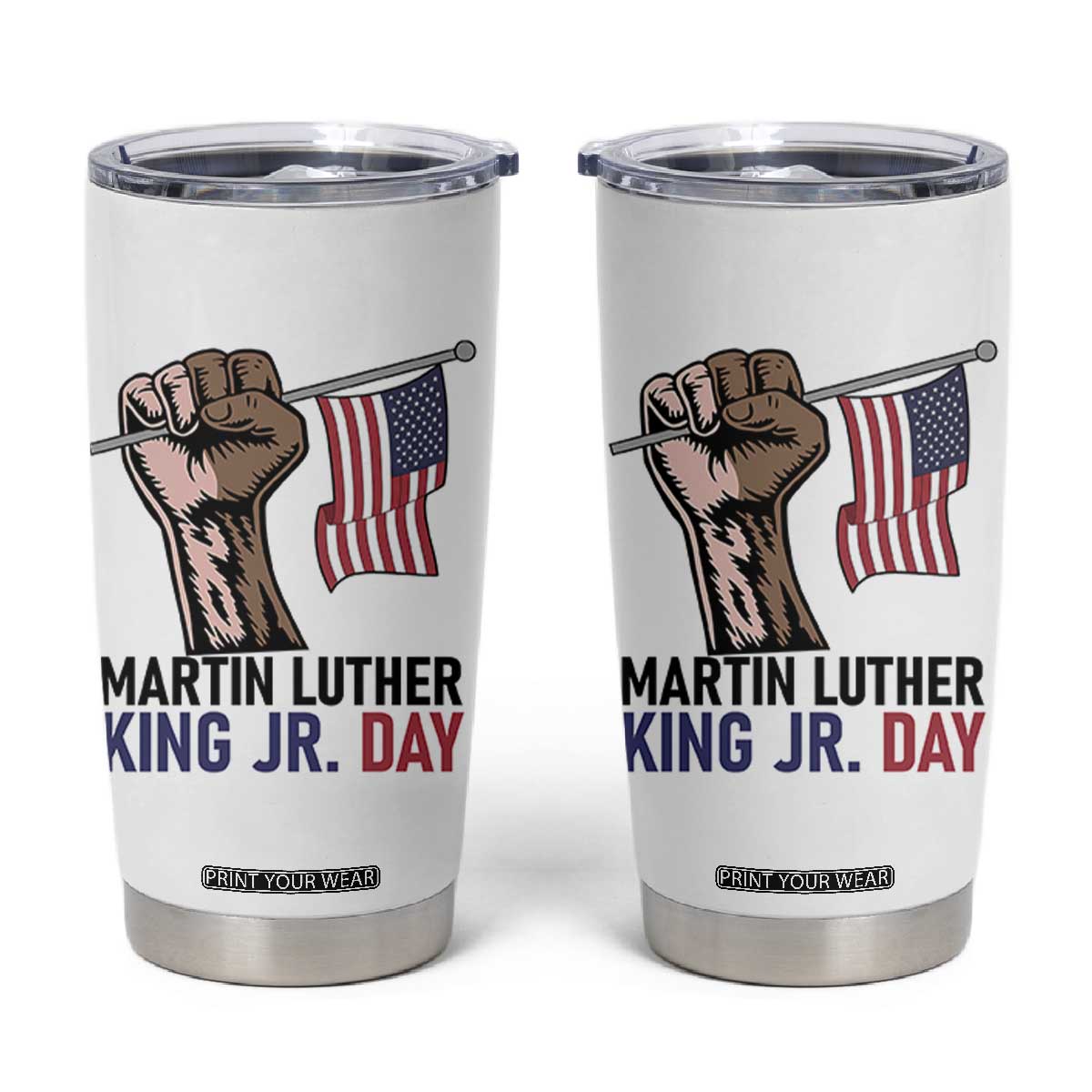 Martin Luther King Jr Tumbler Cup Black History Month TS14 White Print Your Wear