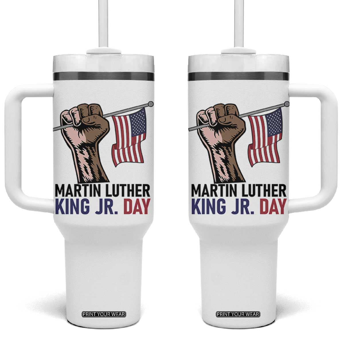 Martin Luther King Jr Tumbler With Handle Black History Month TS14 One Size: 40 oz White Print Your Wear