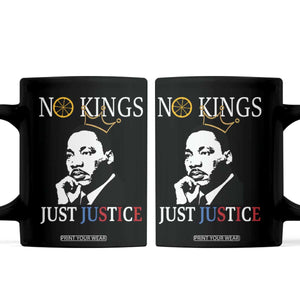 Martin Luther King Jr Coffee Mug No Kings Just Justice TS14 Black Print Your Wear
