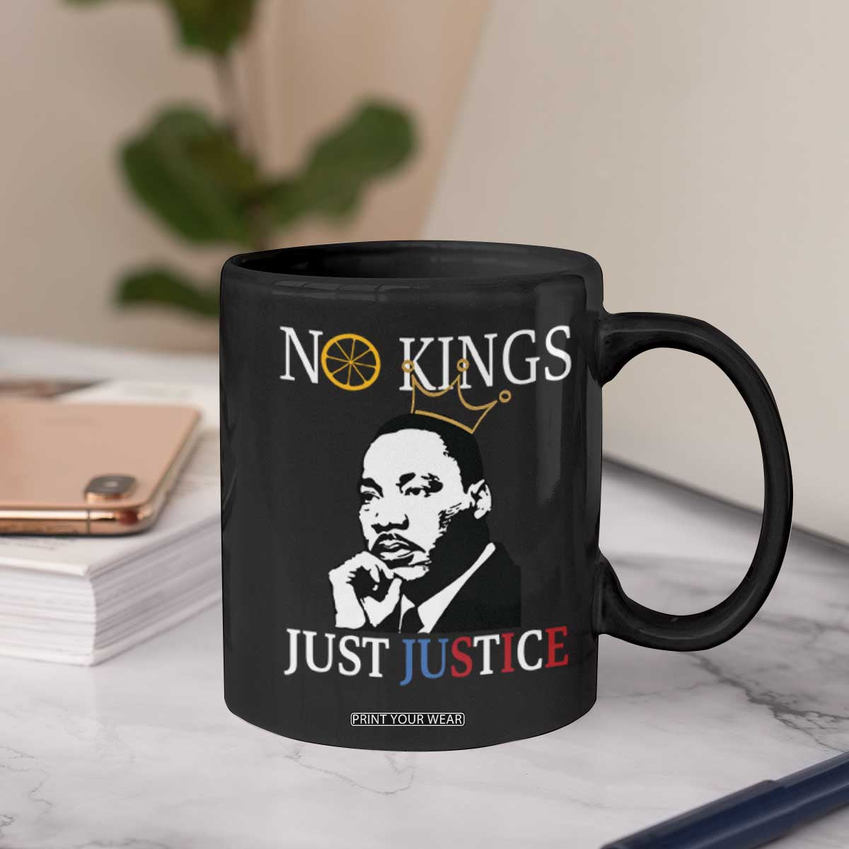 Martin Luther King Jr Coffee Mug No Kings Just Justice TS14 Print Your Wear