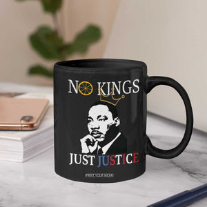 Martin Luther King Jr Coffee Mug No Kings Just Justice TS14 Print Your Wear