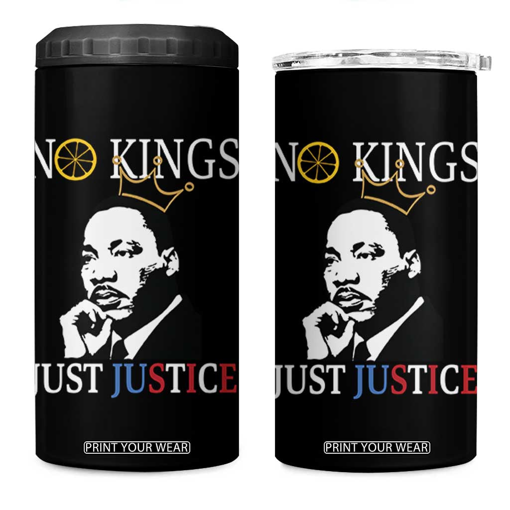 Martin Luther King Jr 4 in 1 Can Cooler Tumbler No Kings Just Justice TS14 One Size: 16 oz Black Print Your Wear