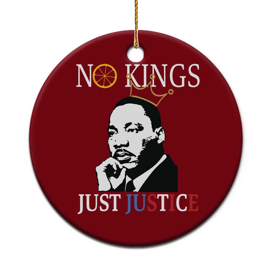 Martin Luther King Jr Ceramic Ornament No Kings Just Justice TS14 1pc Red Print Your Wear