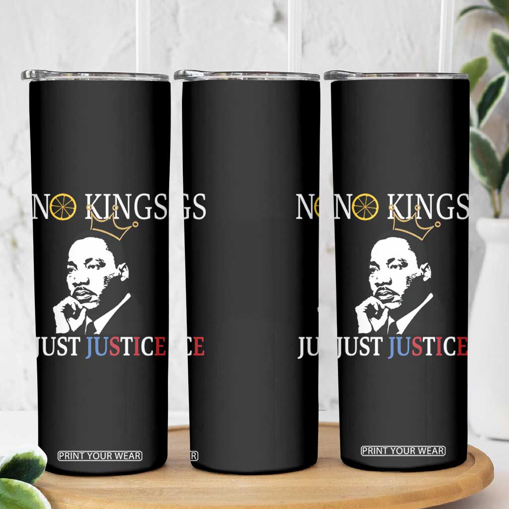 Martin Luther King Jr Skinny Tumbler No Kings Just Justice TS14 Print Your Wear